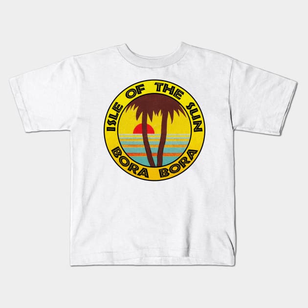 Bora Bora Vintage Travel South Pacific Isle Of The Sun Kids T-Shirt by TravelTime